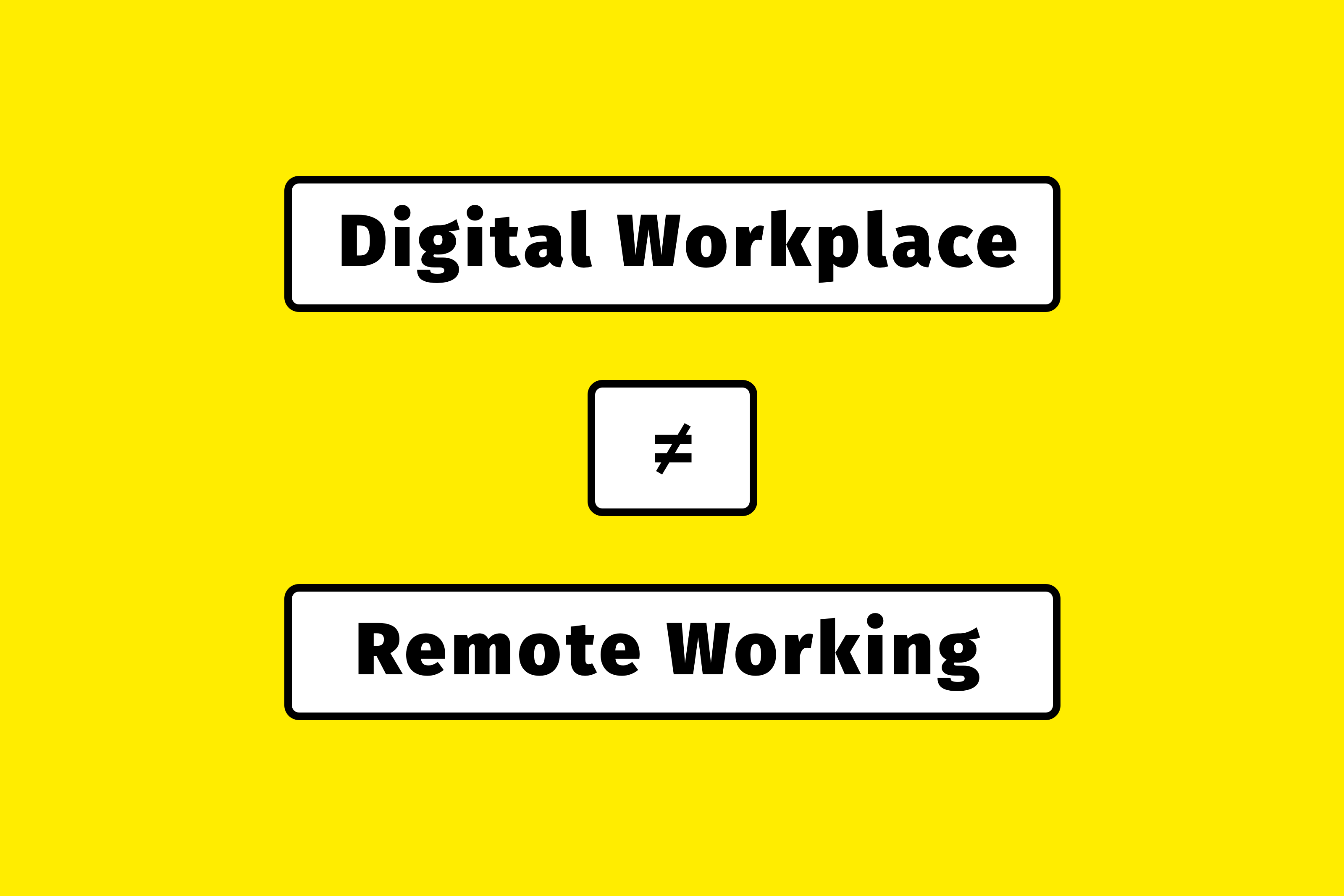 digital workplace is not remote working